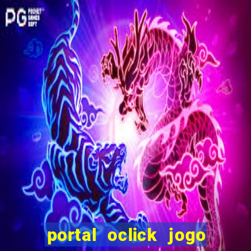 portal oclick jogo do bicho